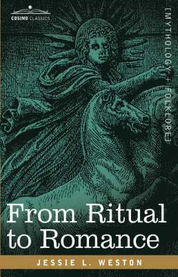 Jessie Laidlay Weston - From Ritual to Romance, Häftad