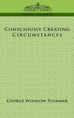 bokomslag Consciously Creating Circumstances