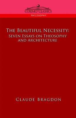 Beautiful Necessity, Seven Essays on Theosophy and Architecture