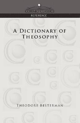 Theodore Besterman - Dictionary of Theosophy, Häftad