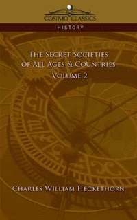 bokomslag The Secret Societies of All Ages & Countries - Volume 2