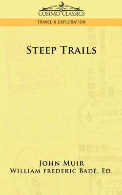 John Muir - Steep Trails, Häftad