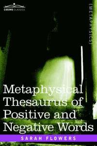 bokomslag Metaphysical Thesaurus of Positive and Negative Words