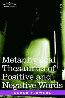 Metaphysical Thesaurus of Positive and Negative Words 1