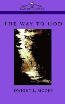 Dwight Lyman Moody - Way to God, Häftad