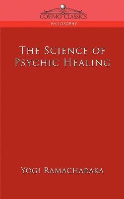 The Science of Psychic Healing 1