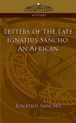 Ignatius Sancho - African Letters of the Late Ignatius Sancho, Häftad