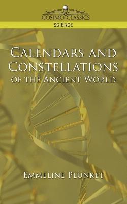 bokomslag Calendars and Constellations of the Ancient World