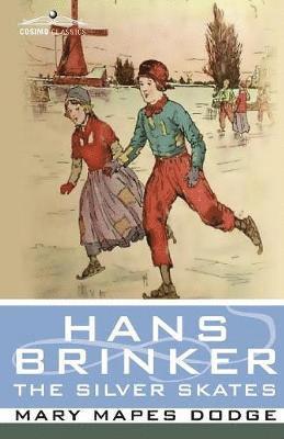 Hans Brinker, or the Silver Skates 1