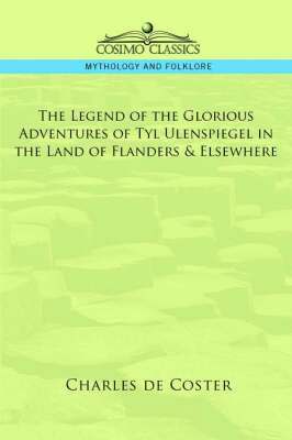 Legend of the Glorious Adventures of Tyl Ulenspiegel in the Land of Flanders & Elsewhere