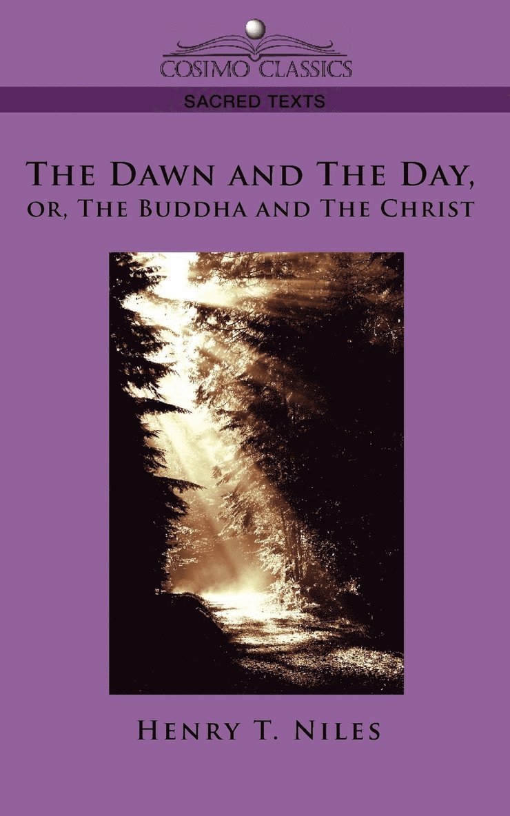 The Dawn and the Day, Or, the Buddha and the Christ 1