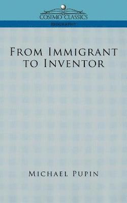 Michael Pupin - From Immigrant to Inventor, Häftad