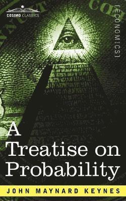John Maynard Keynes - Treatise on Probability, Häftad