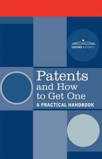 bokomslag Patents and How to Get One