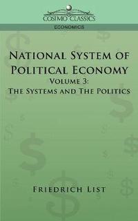 bokomslag National System of Political Economy - Volume 3