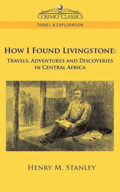 bokomslag How I Found Livingstone