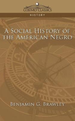 A Social History of the American Negro 1