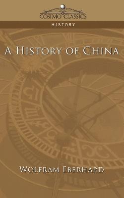 Wolfram Eberhard - History of China, Häftad