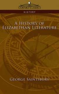 bokomslag History of Elizabethan Literature