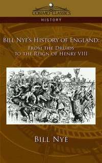 bokomslag Bill Nye's History of England