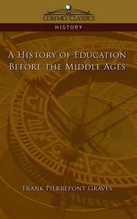 bokomslag A History of Education Before the Middle Ages