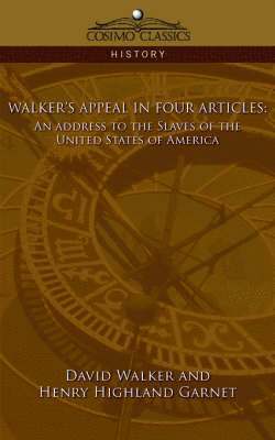 David Walker, Henry Garnet Garnet - Walker's Appeal in Four Articles, Häftad