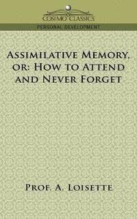 bokomslag Assimilative Memory, or How to Attend and Never Forget