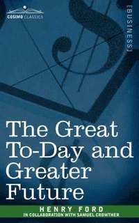 bokomslag The Great To-Day and Greater Future