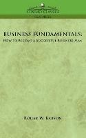 Business Fundamentals: How to Become a Successful Business Man