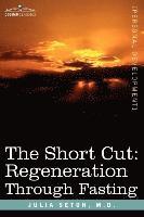 bokomslag The Short Cut: Regeneration Through Fasting