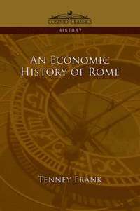 bokomslag An Economic History of Rome