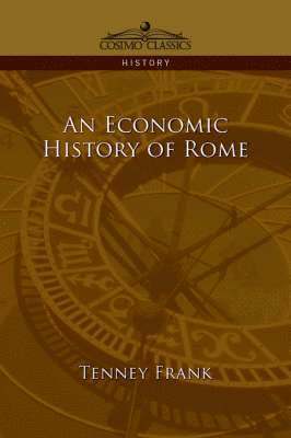 Tenney Frank - Economic History of Rome, Häftad