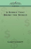 Garet Garrett - A Bubble That Broke the World, Häftad