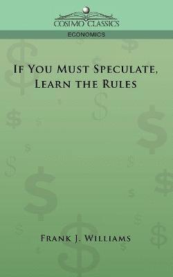 If You Must Speculate, Learn the Rules 1