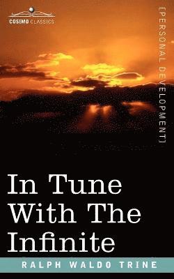 Ralph Waldo Trine - In Tune with the Infinite, Häftad