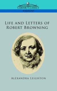 bokomslag Life and Letters of Robert Browning
