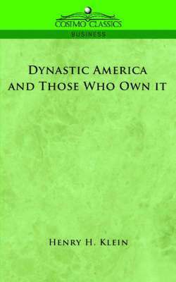 bokomslag Dynastic America and Those Who Own It