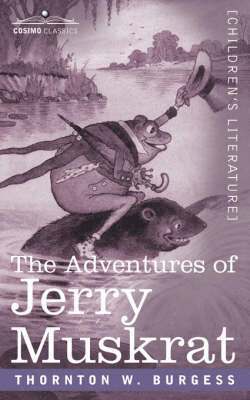 The Adventures of Jerry Muskrat 1