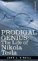 bokomslag Prodigal Genius: The Life of Nikola Tesla
