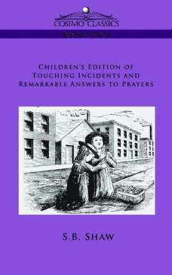 bokomslag Children's Edition of Touching Incidents and Remarkable Answers to Prayer