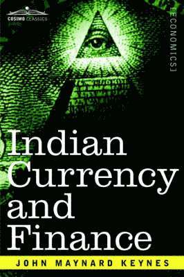 John Maynard Keynes - Indian Currency and Finance, Häftad