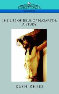 bokomslag The Life of Jesus of Nazareth