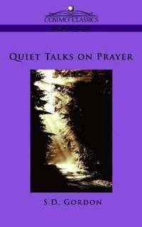 bokomslag Quiet Talks on Prayer