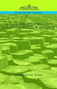 bokomslag Legends of Babylon and Egypt in Relation to Hebrew Tradition