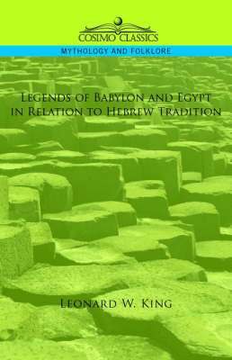 Legends of Babylon and Egypt in Relation to Hebrew Tradition 1