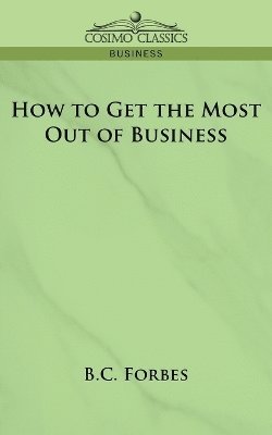 How to Get the Most Out of Business 1