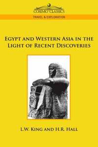 bokomslag Egypt and Western Asia in the Light of Recent Discoveries
