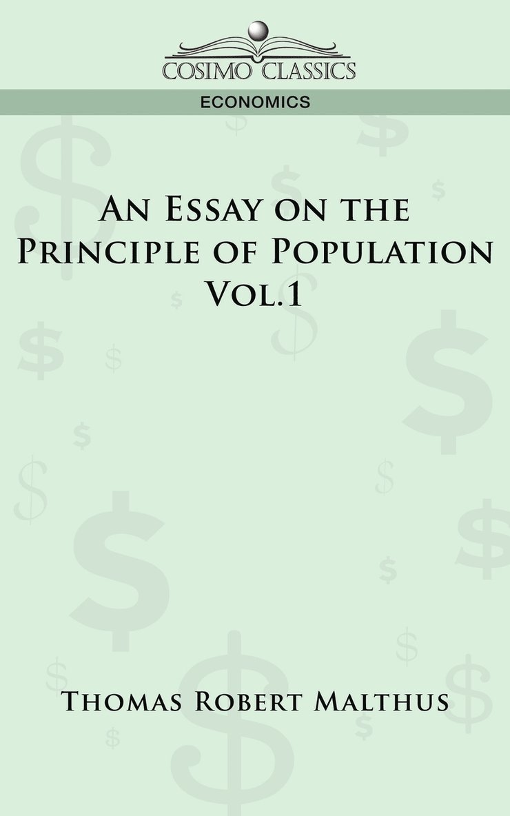Essay on the Principle of Population - Vol. 1
