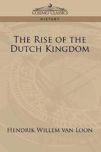 bokomslag Rise of the Dutch Kingdom