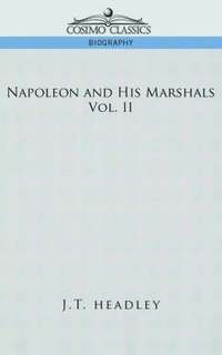 bokomslag Napoleon and His Marshals, Volume 2